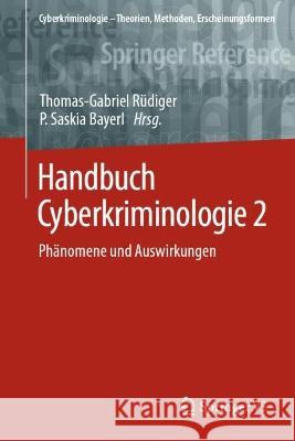 Handbuch Cyberkriminologie 2: Phänomene Und Auswirkungen Rüdiger, Thomas-Gabriel 9783658354411 Springer vs