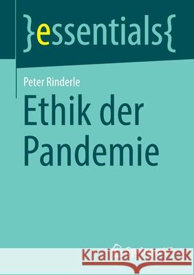 Ethik Der Pandemie Peter Rinderle 9783658354510 Springer vs