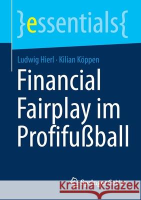 Financial Fairplay Im Profifußball Hierl, Ludwig 9783658356217