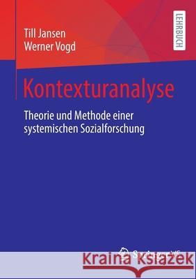 Kontexturanalyse: Theorie Und Methode Einer Systemischen Sozialforschung Jansen, Till 9783658357719 Springer vs