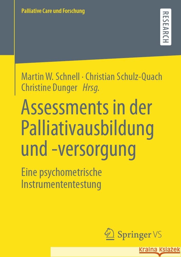 Assessments in Der Palliativausbildung Und -Versorgung: Eine Psychometrische Instrumententestung Schnell, Martin W. 9783658359645