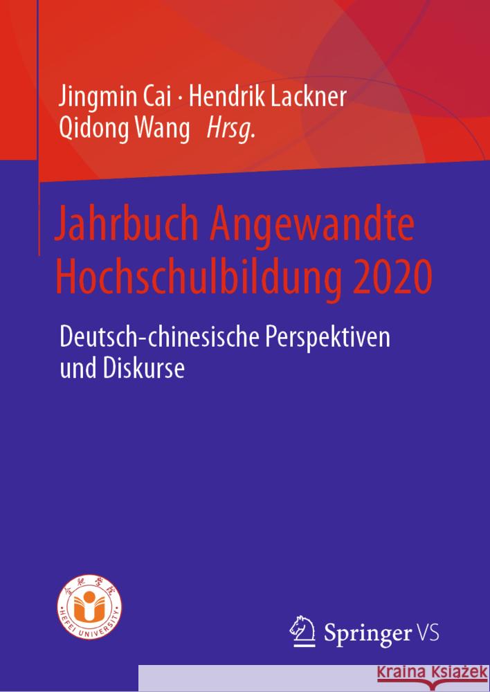 Jahrbuch Angewandte Hochschulbildung 2020: Deutsch-Chinesische Perspektiven Und Diskurse Cai, Jingmin 9783658360030