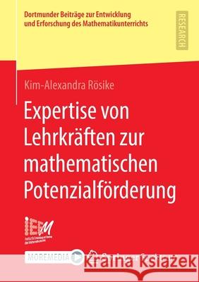 Expertise Von Lehrkräften Zur Mathematischen Potenzialförderung Rösike, Kim-Alexandra 9783658360764 Springer Fachmedien Wiesbaden