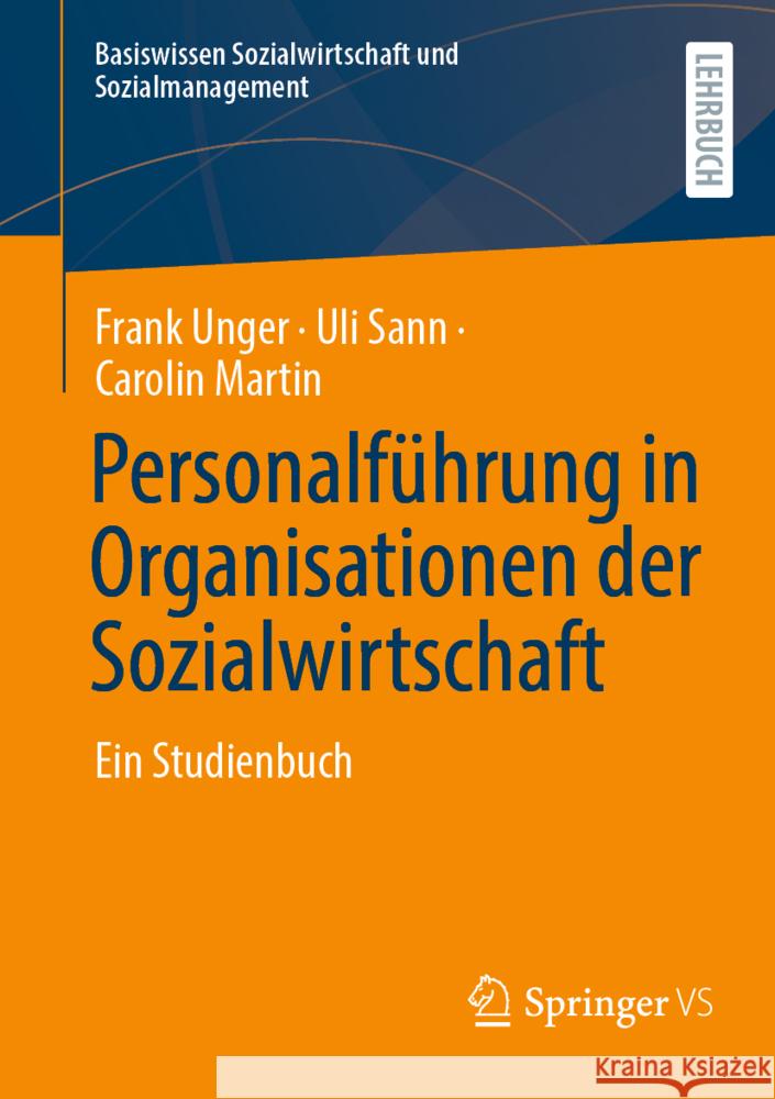 Personalführung in Organisationen Der Sozialwirtschaft: Ein Studienbuch Unger, Frank 9783658361181