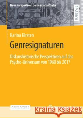 Genresignaturen: Diskurshistorische Perspektiven Auf Das Psycho-Universum Von 1960 Bis 2017 Kirsten, Karina 9783658361600 Springer vs