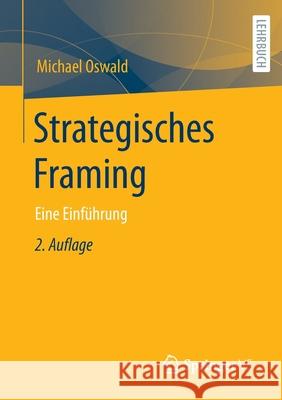 Strategisches Framing: Eine Einführung Oswald, Michael 9783658362041 Springer vs