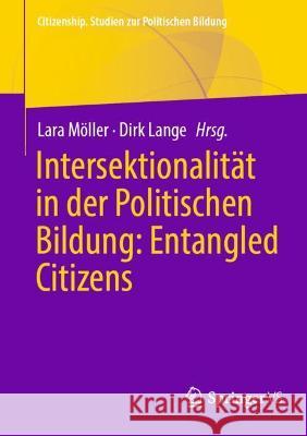 Intersektionalität in der Politischen Bildung: Entangled Citizens  9783658363093 Springer Fachmedien Wiesbaden