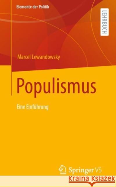 Populismus: Eine Einführung Lewandowsky, Marcel 9783658364656 Springer VS