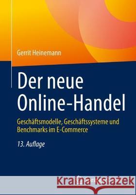 Der Neue Online-Handel: Geschäftsmodelle, Geschäftssysteme Und Benchmarks Im E-Commerce Heinemann, Gerrit 9783658366643 Springer Fachmedien Wiesbaden