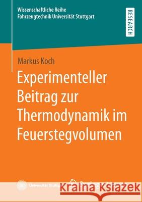 Experimenteller Beitrag Zur Thermodynamik Im Feuerstegvolumen Koch, Markus 9783658368050 Springer Vieweg