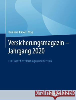 Versicherungsmagazin - Jahrgang 2020: Für Finanzdienstleistungen Und Vertrieb Rudolf, Bernhard 9783658368944