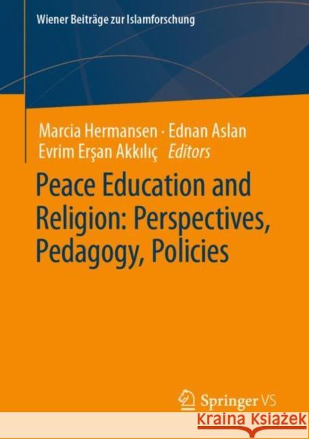 Peace Education and Religion: Perspectives, Pedagogy, Policies  9783658369835 Springer Fachmedien Wiesbaden