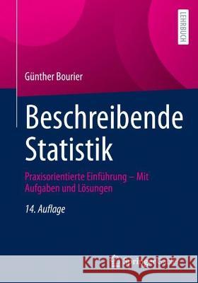 Beschreibende Statistik: Praxisorientierte Einführung - Mit Aufgaben Und Lösungen Bourier, Günther 9783658370206 Springer Fachmedien Wiesbaden