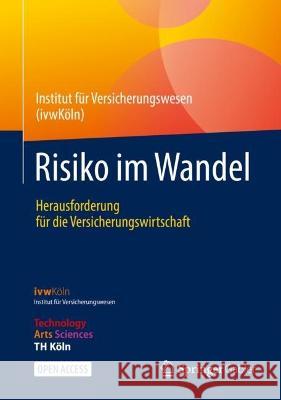 Risiko Im Wandel: Herausforderung Für Die Versicherungswirtschaft Arnold, Rolf 9783658370701