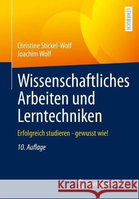 Wissenschaftliches Arbeiten Und Lerntechniken: Erfolgreich Studieren - Gewusst Wie! Stickel-Wolf, Christine 9783658371340 Springer Fachmedien Wiesbaden
