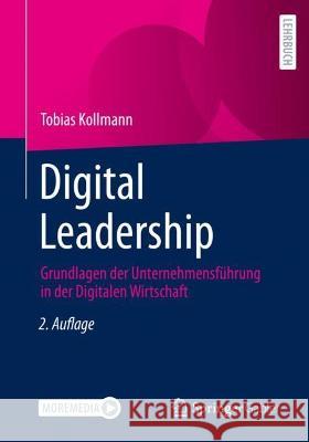 Digital Leadership: Grundlagen Der Unternehmensführung in Der Digitalen Wirtschaft Kollmann, Tobias 9783658372538 Springer Fachmedien Wiesbaden