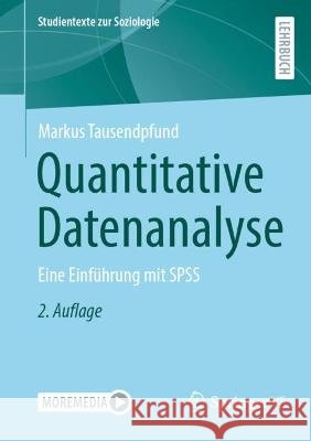 Quantitative Datenanalyse: Eine Einführung Mit SPSS Tausendpfund, Markus 9783658372811