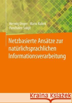 Netzbasierte Ansätze Zur Natürlichsprachlichen Informationsverarbeitung Unger, Herwig 9783658372835 Springer Vieweg