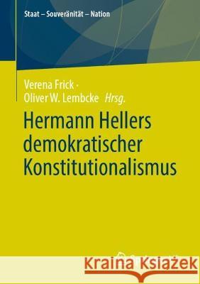 Hermann Hellers Demokratischer Konstitutionalismus Frick, Verena 9783658375768 Springer Fachmedien Wiesbaden