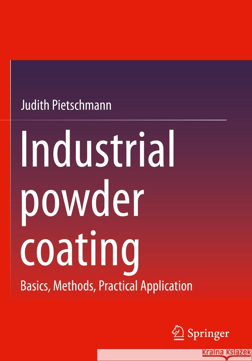 Industrial powder coating Judith Pietschmann 9783658375942 Springer Fachmedien Wiesbaden