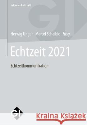 Echtzeit 2021: Echtzeitkommunikation Unger, Herwig 9783658377502 Springer Fachmedien Wiesbaden