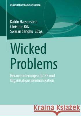 Wicked Problems: Herausforderungen Für PR Und Organisationskommunikation Hassenstein, Katrin 9783658377922 Springer vs