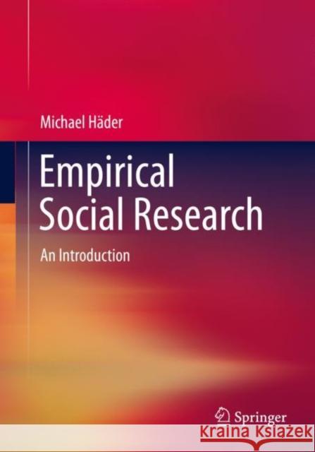 Empirical Social Research: An Introduction Michael H?der 9783658379063 Springer