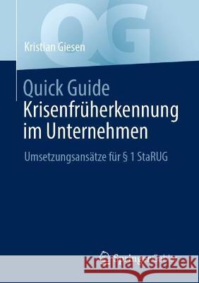 Quick Guide Krisenfrüherkennung Im Unternehmen: Umsetzungsansätze Für § 1 Starug Giesen, Kristian 9783658380731