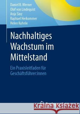 Nachhaltiges Wachstum Im Mittelstand: Ein Praxisleitfaden Für Geschäftsführer: Innen Werner, Daniel B. 9783658383619 Springer Gabler