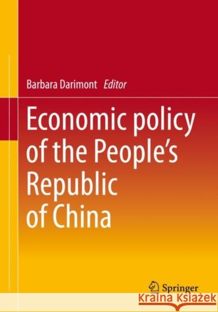 Economic Policy of the People's Republic of China Barbara Darimont 9783658384661 Springer-Verlag Berlin and Heidelberg GmbH & 