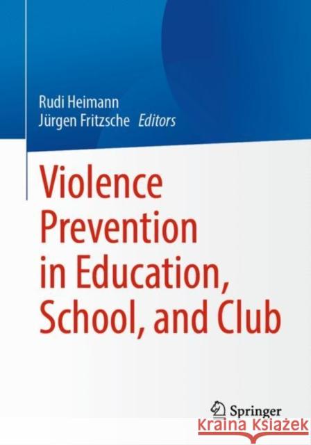 Violence Prevention in Education, School, and Club  9783658385507 Springer Fachmedien Wiesbaden