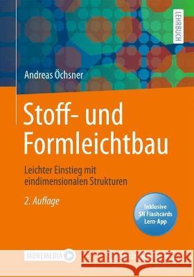 Stoff- und Formleichtbau: Leichter Einstieg mit eindimensionalen Strukturen Andreas ?chsner 9783658385866 Springer Vieweg