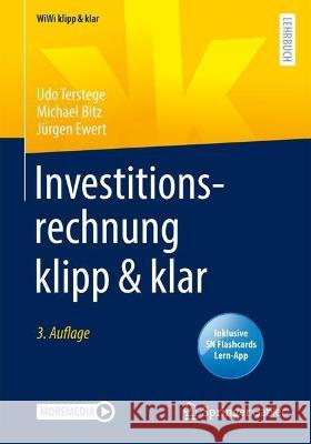 Investitionsrechnung klipp & klar Udo Terstege, Michael Bitz, Jürgen Ewert 9783658386542 Springer Fachmedien Wiesbaden