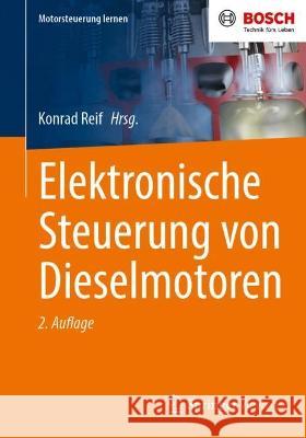 Elektronische Steuerung von Dieselmotoren Konrad Reif 9783658387273