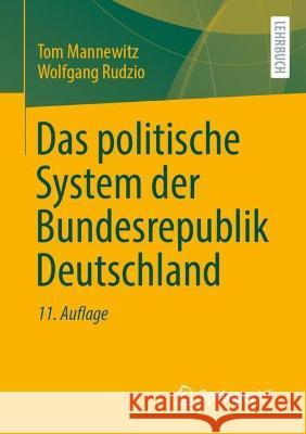 Das politische System der Bundesrepublik Deutschland Tom Mannewitz Wolfgang Rudzio 9783658390778 Springer vs