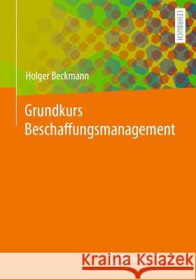 Grundkurs Beschaffungsmanagement Holger Beckmann 9783658391249