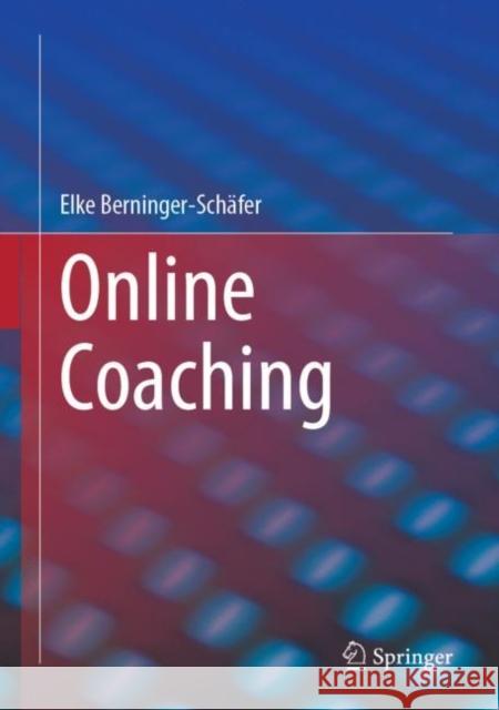 Online Coaching Elke Berninger-Sch?fer Peter Meyer Harald Gei?ler 9783658391324