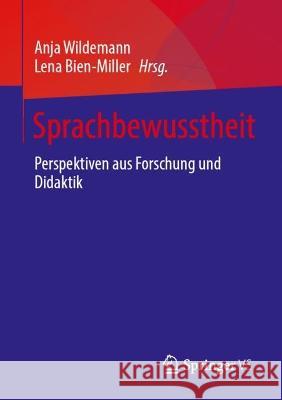 Sprachbewusstheit: Perspektiven aus Forschung und Didaktik Anja Wildemann Lena Bien-Miller 9783658392284 Springer vs