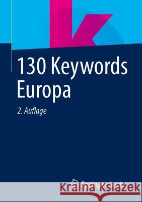 130 Keywords Europa Springer Fachmedien Wiesbaden Gmbh 9783658392956 Springer Gabler