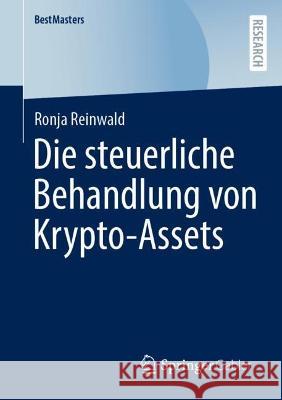 Die steuerliche Behandlung von Krypto-Assets Ronja Reinwald 9783658392970 Springer Gabler