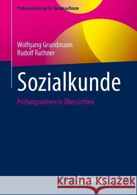 Sozialkunde: Prüfungswissen in Übersichten Grundmann, Wolfgang 9783658393328