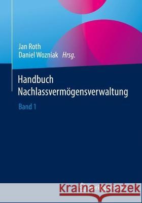 Handbuch Nachlassvermögensverwaltung Roth, Jan 9783658393793 Springer Gabler