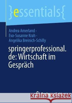 Best of Springerprofessional.De: Wirtschaft Im Gespräch Amerland, Andrea 9783658394516 Springer Gabler
