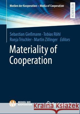 Materiality of Cooperation Sebastian Gie?mann Tobias R?hl Ronja Trischler 9783658394677 Springer vs