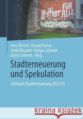 Stadterneuerung und Spekulation: Jahrbuch Stadterneuerung 2022/23 Uwe Altrock Ronald Kunze Detlef Kurth 9783658396589 Springer vs