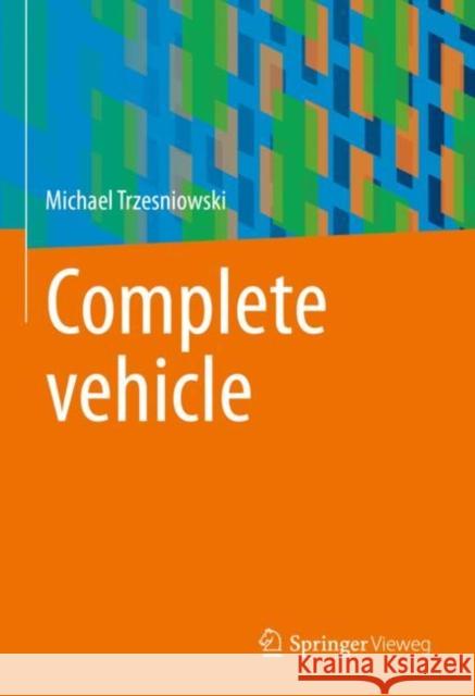 Complete vehicle Michael Trzesniowski 9783658396664 Springer Vieweg