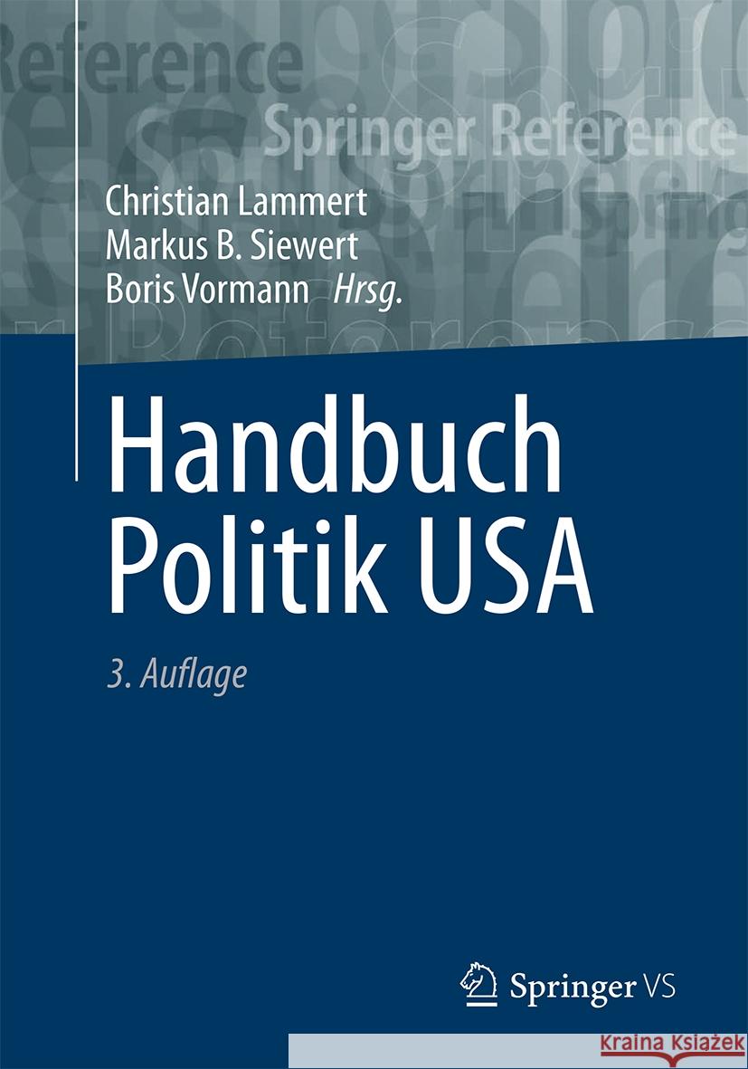 Handbuch Politik USA Christian Lammert Markus B. Siewert Boris Vormann 9783658396855 Springer vs