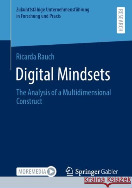 Digital Mindsets: The Analysis of a Multidimensional Construct Ricarda Rauch 9783658397524 Springer Gabler