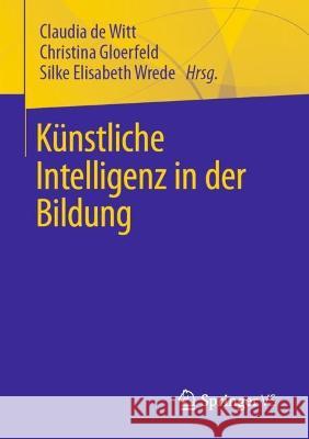 Künstliche Intelligenz in Der Bildung De Witt, Claudia 9783658400781 Springer vs