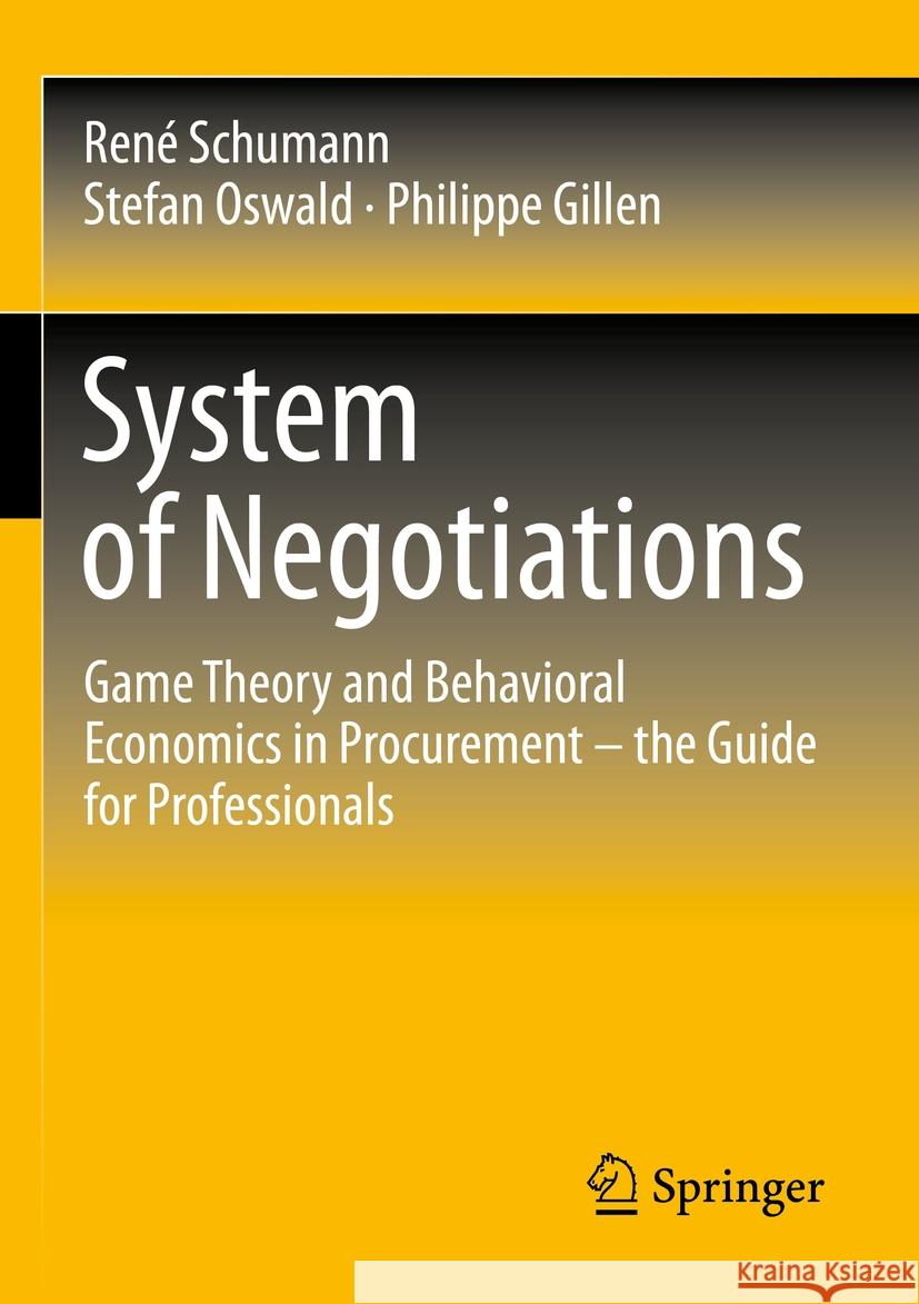 System of Negotiations René Schumann, Stefan Oswald, Philippe Gillen 9783658402679